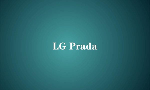 LG Prada