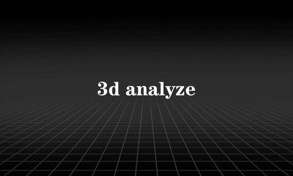 3d analyze