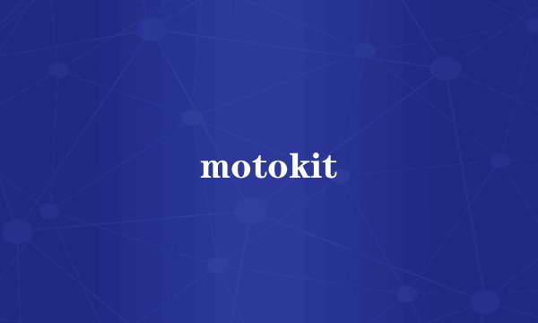 motokit